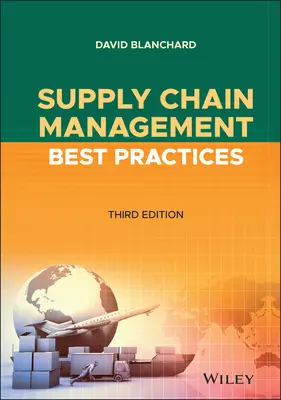 Az ellátási lánc menedzsment legjobb gyakorlatai - Supply Chain Management Best Practices