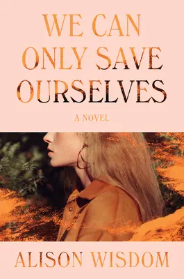 Csak magunkat menthetjük meg - We Can Only Save Ourselves