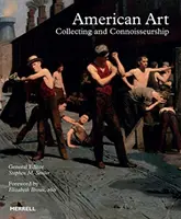 Amerikai művészet: Collecting and Connoisseurship - American Art: Collecting and Connoisseurship