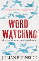 Wordwatching - egy amatőr filológus terepi jegyzetei - Wordwatching - field notes from an amateur philologist