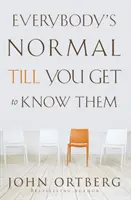 Mindenki normális, amíg meg nem ismered őket - Everybody's Normal Till You Get to Know Them