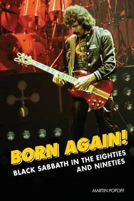 Born Again!: Black Sabbath a nyolcvanas és kilencvenes években - Born Again!: Black Sabbath in the Eighties & Nineties