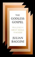 Isten nélküli evangélium - Jézus nagy erkölcsi tanító volt? - Godless Gospel - Was Jesus A Great Moral Teacher?