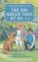 Nagy zöld fa a 11. szám alatt: Tammy és Jake tanul az életről és a halálról - Big Green Tree at No. 11: Tammy and Jake Learn about Life and Death