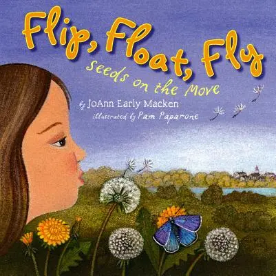 Flip, Float, Fly: Magvak mozgásban - Flip, Float, Fly: Seeds on the Move