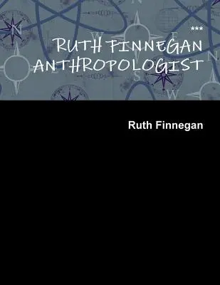 Ruth Finnegan antropológus - Ruth Finnegan Anthropologist