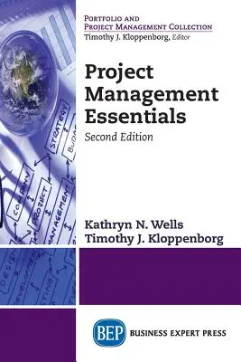 Projektmenedzsment alapismeretek, második kiadás - Project Management Essentials, Second Edition