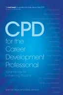 CPD a pályafejlesztési szakembereknek - Kézikönyv a gyakorlat fejlesztéséhez - CPD for the Career Development Professional - A Handbook for Enhancing Practice