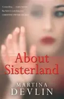 A Sisterlandről - About Sisterland