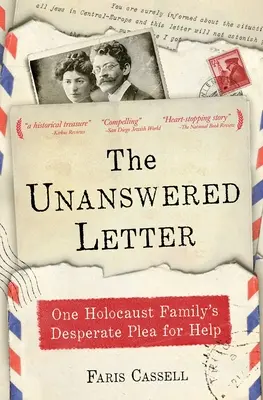 A megválaszolatlan levél: Egy holokauszt család kétségbeesett segélykérése - The Unanswered Letter: One Holocaust Family's Desperate Plea for Help