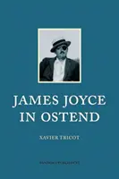 James Joyce Ostendében - James Joyce in Ostend