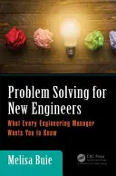 Problémamegoldás új mérnököknek: Amit minden mérnöki vezető tudni akar - Problem Solving for New Engineers: What Every Engineering Manager Wants You to Know