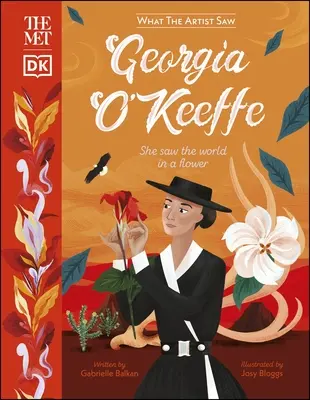 Találkoztam Georgia O'Keeffe-vel - Egy virágban látta a világot - Met Georgia O'Keeffe - She Saw the World in a Flower