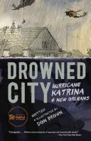 Drowned City: A Katrina hurrikán és New Orleans - Drowned City: Hurricane Katrina and New Orleans