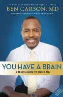 Van agyad: T.H.I.N.K. B.I.G. - You Have a Brain: A Teen's Guide to T.H.I.N.K. B.I.G.