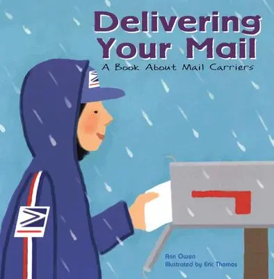 A postád kézbesítése: Egy könyv a postai kézbesítőkről - Delivering Your Mail: A Book about Mail Carriers