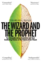 A varázsló és a próféta - A tudomány és bolygónk jövője - Wizard and the Prophet - Science and the Future of Our Planet