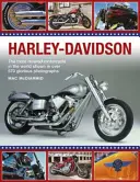 Harley-Davidson: A világ legtiszteletreméltóbb motorkerékpárja több mint 570 pompás fényképen látható - Harley-Davidson: The Most Revered Motorcycle in the World Shown in Over 570 Glorious Photographs