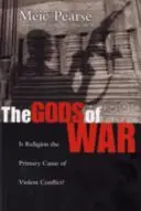 A háború istenei: A vallás az erőszakos konfliktusok elsődleges oka? - The Gods of War: Is Religion the Primary Cause of Violent Conflict?