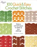 100 gyors és könnyű horgolt öltés - 100 Quick & Easy Crochet Stitches