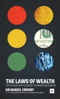 A gazdagság törvényei: A pszichológia és a befektetési siker titka - The Laws of Wealth: Psychology and the Secret to Investing Success