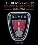 The Rover Group: 1986-2000 - The Rover Group: Company and Cars 1986-2000