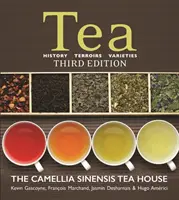 Tea: Történelem, termőföldek, fajták - Tea: History, Terroirs, Varieties