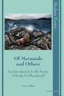 Sellőkről és másokról: Nuala N Dhomhnaill költészetébe való bevezetés - Of Mermaids and Others: An Introduction to the Poetry of Nuala N Dhomhnaill