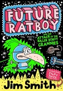 Future Ratboy és a gyilkos robotnagyik támadása (Future Ratboy) - Future Ratboy and the Attack of the Killer Robot Grannies (Future Ratboy)