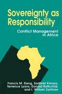 A szuverenitás mint felelősség: Konfliktuskezelés Afrikában - Sovereignty as Responsibility: Conflict Management in Africa