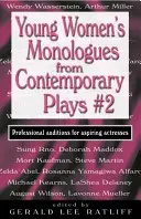 Fiatal nők monológjai kortárs darabokból #2: Professzionális meghallgatások pályakezdő színésznők számára - Young Women's Monologues from Contemporary Plays #2: Professional Auditions for Aspiring Actresses