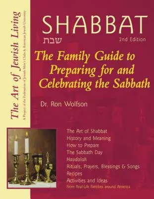 Sábát (2. kiadás): Családi útmutató a szombatra való felkészüléshez és a szombat megünnepléséhez - Shabbat (2nd Edition): The Family Guide to Preparing for and Celebrating the Sabbath