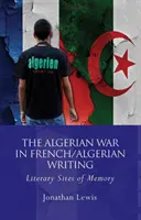 Az algériai háború francia/algériai írásokban - The Algerian War in French/Algerian Writing