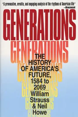 Nemzedékek: Amerika jövőjének története, 1584-től 2069-ig - Generations: The History of America's Future, 1584 to 2069