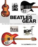 Beatles Gear: A Fab Four összes hangszere a színpadtól a stúdióig - Beatles Gear: All the Fab Four's Instruments from Stage to Studio