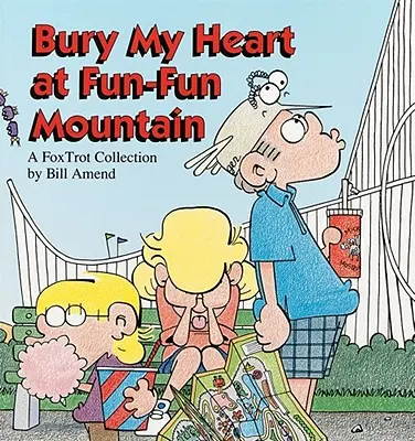 Bury My Heart at Fun-Fun Mountain