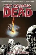 The Walking Dead 9. kötet: Itt maradunk - The Walking Dead Volume 9: Here We Remain