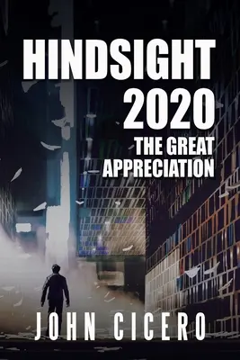 Visszatekintés 2020: A nagy elismerés - Hindsight 2020: The Great Appreciation