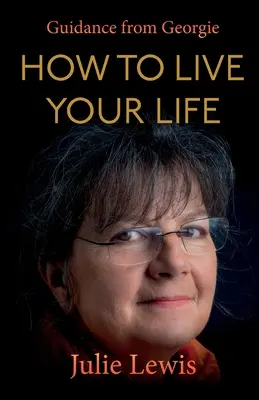 Hogyan éljük az életünket - How to Live Your Life