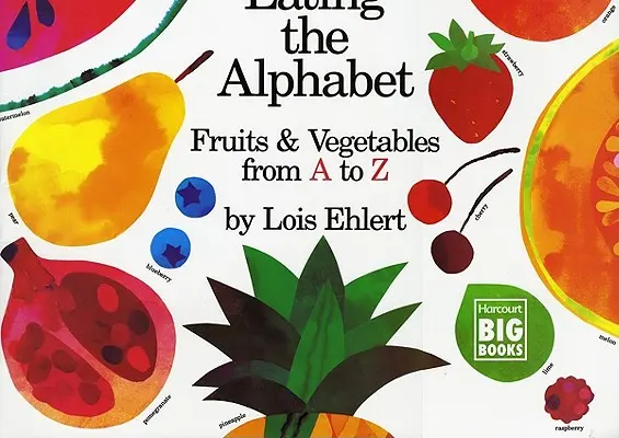 Az ábécé megevése: Gyümölcsök és zöldségek A-tól Z-ig - Eating the Alphabet: Fruits & Vegetables from A to Z