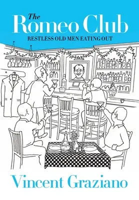 A Rómeó Klub: Restless Old Men Eating Out - The Romeo Club: Restless Old Men Eating Out