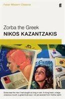 Zorba, a görög - Faber Modern klasszikusok - Zorba the Greek - Faber Modern Classics