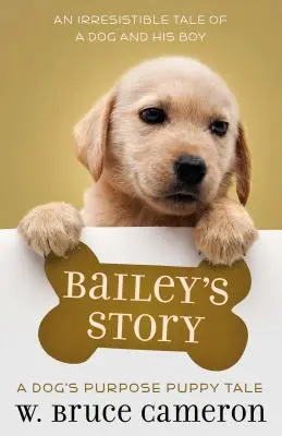 Bailey története: Egy kiskutya története - Bailey's Story: A Puppy Tale