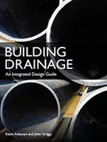 A vízelvezetés építése: Egy integrált tervezési útmutató - Building Drainage: An Integrated Design Guide