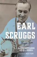 Earl Scruggs: Scruggs: Banjo Icon - Earl Scruggs: Banjo Icon