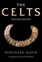 A kelták: Történelem a legkorábbi időktől napjainkig - The Celts: A History from Earliest Times to the Present