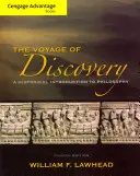 Cengage Advantage Series: Voyage of Discovery: A History Introduction to Philosophy - Cengage Advantage Series: Voyage of Discovery: A Historical Introduction to Philosophy