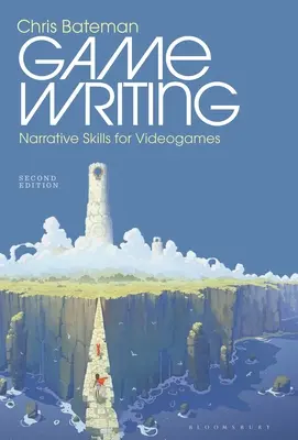 Játékírás: Videójátékok elbeszélői készségei - Game Writing: Narrative Skills for Videogames