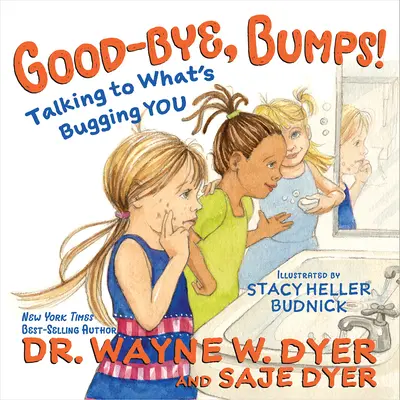 Viszlát, dudorok! Beszélgetés azzal, ami bosszant - Good-Bye, Bumps!: Talking to What's Bugging You