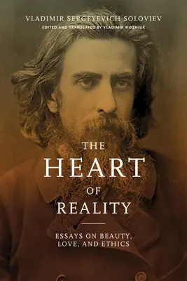 A valóság szíve: Esszék a szépségről, a szerelemről és az etikáról - Heart of Reality: Essays on Beauty, Love, and Ethics